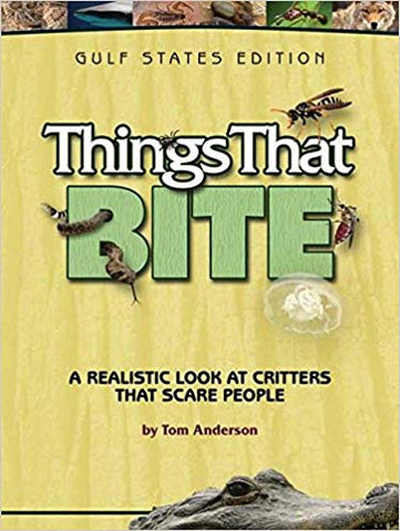 Things That Bite by Tom Anderson - Gulf States Edition