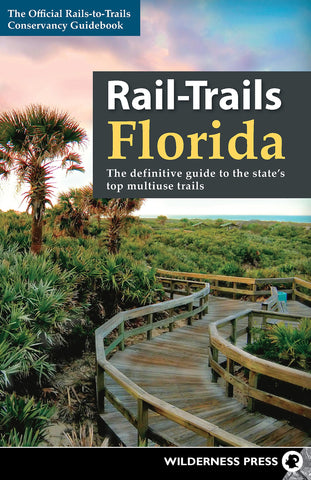 Rail-Trails Florida by Wilderness Press